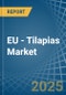 EU - Tilapias - Market Analysis, Forecast, Size, Trends and Insights - Product Thumbnail Image