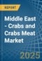 Middle East - Crabs and Crabs Meat - Market Analysis, Forecast, Size, Trends and Insights - Product Image