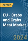EU - Crabs and Crabs Meat - Market Analysis, Forecast, Size, Trends and Insights- Product Image