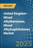 United Kingdom - Mixed Alkylbenzenes, Mixed Alkylnaphthalenes - Market Analysis, Forecast, Size, Trends and Insights- Product Image