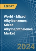 World - Mixed Alkylbenzenes, Mixed Alkylnaphthalenes - Market Analysis, Forecast, Size, Trends and Insights- Product Image