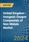 United Kingdom - Inorganic Oxygen Compounds of Non-Metals - Market Analysis, Forecast, Size, Trends and Insights - Product Thumbnail Image