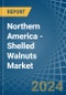 Northern America - Shelled Walnuts - Market Analysis, Forecast, Size, Trends and Insights - Product Thumbnail Image