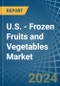 U.S. - Frozen Fruits and Vegetables - Market Analysis, Forecast, Size, Trends and Insights - Product Thumbnail Image
