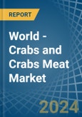 World - Crabs and Crabs Meat - Market Analysis, Forecast, Size, Trends and Insights- Product Image