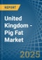 United Kingdom - Pig Fat - Market Analysis, Forecast, Size, Trends and Insights - Product Thumbnail Image