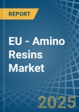 EU - Amino Resins - Market Analysis, Forecast, Size, Trends and Insights- Product Image