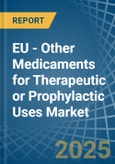 EU - Other Medicaments for Therapeutic or Prophylactic Uses - Market Analysis, forecast, Size, Trends and Insights- Product Image