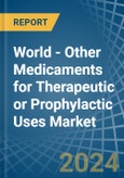 World - Other Medicaments for Therapeutic or Prophylactic Uses - Market Analysis, forecast, Size, Trends and Insights- Product Image