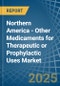 Northern America - Other Medicaments for Therapeutic or Prophylactic Uses - Market Analysis, forecast, Size, Trends and Insights - Product Thumbnail Image