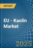 EU - Kaolin - Market Analysis, Forecast, Size, Trends and Insights- Product Image