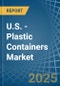 U.S. - Plastic Containers - Market Analysis, Forecast, Size, Trends and Insights - Product Thumbnail Image