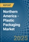 Northern America - Plastic Packaging - Market Analysis, Forecast, Size, Trends and Insights - Product Thumbnail Image