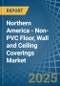 Northern America - Non-PVC Floor, Wall and Ceiling Coverings - Market Analysis, Forecast, Size, Trends and Insights - Product Thumbnail Image