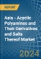 Asia - Acyclic Polyamines and Their Derivatives and Salts Thereof (Excl. Hexamethylenediamine and Ethylenediamine) - Market Analysis, Forecast, Size, Trends and Insights - Product Image