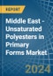 Middle East - Unsaturated Polyesters in Primary Forms - Market Analysis, Forecast, Size, Trends and insights - Product Thumbnail Image