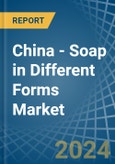 China - Soap in Different Forms - Market Analysis, Forecast, Size, Trends and insights- Product Image