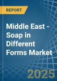 Middle East - Soap in Different Forms - Market Analysis, Forecast, Size, Trends and insights- Product Image