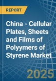 China - Cellular Plates, Sheets and Films of Polyymers of Styrene - Market Analysis, Forecast, Size, Trends and Insights- Product Image
