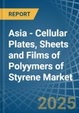 Asia - Cellular Plates, Sheets and Films of Polyymers of Styrene - Market Analysis, Forecast, Size, Trends and Insights- Product Image
