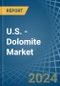 U.S. - Dolomite - Market Analysis, Forecast, Size, Trends and Insights - Product Thumbnail Image