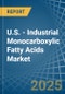 U.S. - Industrial Monocarboxylic Fatty Acids - Market Analysis, Forecast, Size, Trends and Insights - Product Thumbnail Image