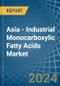 Asia - Industrial Monocarboxylic Fatty Acids - Market Analysis, Forecast, Size, Trends and Insights - Product Thumbnail Image