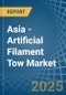 Asia - Artificial Filament Tow - Market Analysis, Forecast, Size, Trends and Insights - Product Thumbnail Image