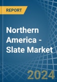 Northern America - Slate - Market Analysis, Forecast, Size, Trends and Insights- Product Image