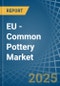 EU - Common Pottery - Market Analysis, Forecast, Size, Trends and Insights - Product Image