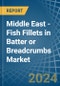 Middle East - Fish Fillets in Batter or Breadcrumbs - Market Analysis, Forecast, Size, Trends and insights - Product Thumbnail Image