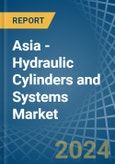 Asia - Hydraulic Cylinders and Systems - Market Analysis, Forecast, Size, Trends and Insights- Product Image