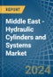 Middle East - Hydraulic Cylinders and Systems - Market Analysis, Forecast, Size, Trends and Insights - Product Thumbnail Image