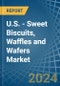 U.S. - Sweet Biscuits, Waffles and Wafers - Market Analysis, Forecast, Size, Trends and Insights - Product Thumbnail Image