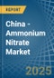 China - Ammonium Nitrate - Market Analysis, Forecast, Size, Trends and Insights - Product Image