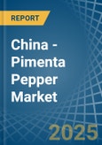 China - Pimenta Pepper - Market Analysis, Forecast, Size, Trends and Insights- Product Image