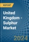 United Kingdom - Sulphur - Market Analysis, Forecast, Size, Trends and Insights - Product Thumbnail Image