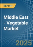 Middle East - Vegetable - Market Analysis, Forecast, Size, Trends and Insights- Product Image