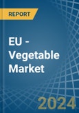 EU - Vegetable - Market Analysis, Forecast, Size, Trends and Insights- Product Image