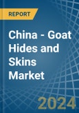 China - Goat Hides and Skins - Market Analysis, Forecast, Size, Trends and Insights- Product Image