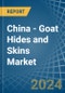 China - Goat Hides and Skins - Market Analysis, Forecast, Size, Trends and Insights - Product Image
