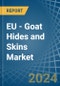 EU - Goat Hides and Skins - Market Analysis, Forecast, Size, Trends and Insights - Product Image