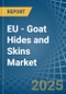 EU - Goat Hides and Skins - Market Analysis, Forecast, Size, Trends and Insights - Product Image