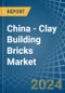China - Clay Building Bricks - Market Analysis, Forecast, Size, Trends and Insights - Product Thumbnail Image