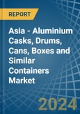 Asia - Aluminium Casks, Drums, Cans, Boxes and Similar Containers - Market Analysis, Forecast, Size, Trends and Insights- Product Image