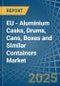 EU - Aluminium Casks, Drums, Cans, Boxes and Similar Containers - Market Analysis, Forecast, Size, Trends and Insights - Product Image