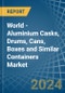 World - Aluminium Casks, Drums, Cans, Boxes and Similar Containers - Market Analysis, Forecast, Size, Trends and Insights - Product Image