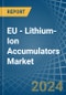 EU - Lithium-Ion Accumulators - Market Analysis, Forecast, Size, Trends and Insights - Product Thumbnail Image