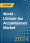 World - Lithium-Ion Accumulators - Market Analysis, Forecast, Size, Trends and Insights - Product Image