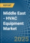 Middle East - HVAC Equipment - Market Analysis, Forecast, Size, Trends and Insights - Product Thumbnail Image